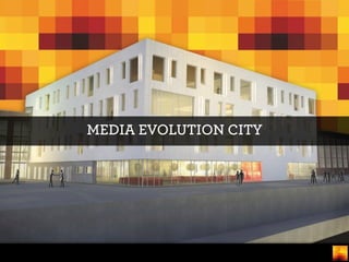 MEDIA EVOLUTION CITY
 
