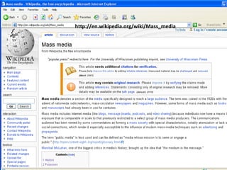 http://en.wikipedia.org/wiki/Mass_media 