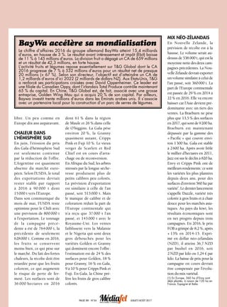 BayWa accélère sa mondialisation
Le chiffre d’affaires 2016 du groupe allemand BayWa atteint 15,4 milliards
d’euros, en hausse de 3 %. Le résultat avant intéressement et impôt (Ebit) baisse
de 11 % à 145 millions d’euros. La division fruit a dégagé un CA de 659 millions
et un résultat de 42,3 millions, en forte hausse.
L’activité fruits et légumes repose essentiellement sur TG Global dont le CA
2016 progresse de 7 % à 532 millions d’euros pour un résultat net de presque
20 millions (+ 67 %). Selon son directeur, l’objectif est d’atteindre un CA de
1,2 milliards d’euros d’ici 2022 (2 milliards de dollars NZ). Aux États-Unis, TG
a renforcé ses participations croisées avec David Oppenheimer. Ce leader est
une filiale du Canadien Oppy, dont l’irlandais Total Produce contrôle maintenant
65 % du capital. En Chine, TG Global est, de fait, associé avec une grosse
entreprise, Golden Wing Mau qui a acquis 20 % de son capital. Par ailleurs,
Baywa investit trente millions d’euros dans les Émirats arabes unis. Il s’associe
avec un partenaire local pour la construction d’un parc de serres de légumes.
Page XIII - N°24 Juillet/août 2017
libre. Un peu comme en
Europe dix ans auparavant.
Chaleur dans
l’hémisphère sud
En juin, l’érosion du prix
des Gala d’hémisphère Sud
est seulement contenue
par la réduction de l’offre.
L’Argentine est quasiment
absente du marché euro-
péen. Selon l’USDA, le total
des exportations devrait
rester stable par rapport
à 2016 à 90 000  t dont
15 000 t vers l’Europe.
Dans son communiqué du
mois de mai, l’USDA reste
optimiste pour le Chili avec
une prévision de 800 000 t
à l’exportation. Le tonnage
de la campagne précé-
dente a été de 764 000 t, la
précédente de seulement
628 000 t. Comme en 2016,
les fruits se conservent
moins bien, ce qui pèse sur
le marché. Du fait des fortes
chaleurs, la récolte doit être
retardée pour que les fruits
colorent, ce qui augmente
le risque de perte de fer-
meté. Les surfaces sont de
36 000 hectares en 2016
dont 61 % dans la région
de Maule et 26 % dans celle
de O’higgins. La Gala pèse
environ 20 %, la Granny
quasiment autant, Cripps
Pink et Fuji 10 %. Le vieux
verger de Scarlett et Red
Chief est en cours d’arra-
chage ou de reconversion.
En Afrique du Sud, les arbres
stressés par la longue séche-
resse produisent plus de
petits calibres peu colorés.
La prévision d’exportation
est similaire à celle de l’an
passé, soit 513 000 t. Mais
le manque de calibre et de
coloration réduit la part de
l’Europe continentale qui
n’a reçu que 37 000 t l’an
passé, et 143 000 t avec le
Royaume-Uni. Les ventes
faiblissent vers la Malaisie
et le Nigeria qui sont deux
gros débouchés pour les
variétés Golden et Granny
qui dominent encore l’offre :
l’estimation est de 24 % des
surfaces pour Golden, 18 %
pour Granny, 16 % en Gala,
9 à 10 % pour Cripps Pink et
Fuji. En Gala, la Chine pré-
fère les fruits de gros calibre
colorés.
Mix néo-zélandais
En Nouvelle Zélande, la
prévision de récolte est à la
hausse. Le volume serait au-
dessus de 538 000 t, qui est la
moyennenettedesdeuxcam-
pagnes précédentes. La Nou-
velleZélandedevraitexporter
unvolumesimilaireàceluide
l’an passé, soit 360 000 t. La
part de l’Europe continentale
est passée de 29 % en 2014 à
22 % en 2016. Elle va encore
baisser car l’Asie devient pré-
dominante avec un tiers des
ventes. La Braeburn ne pèse
plus que 13,5 % des surfaces
en 2017, qui sont de 9 200 ha.
Braeburn est maintenant
dépassée par la gamme des
« Pacific » qui couvre envi-
ron 1 300 ha. Gala est stable
à 2 600 ha. Après avoir frôlé
le millier d’hectares en 2011,
Jazz est sur le déclin à 820 ha.
Envy et Cripps Pink ont de
meilleursrendements :cesont
les variétés les plus plantées
depuis deux ans, pour des
surfaces d’environ 560 ha par
variété
1
.Ledernierlancement
s’appelle Dazzle, variété très
colorée à gros fruits et à chair
douce pour les marchés asia-
tiques. Au pays du kiwi, les
résultats économiques sont
en net progrès depuis trois
campagnes. En 2016, le prix
FOB a grimpé de 8,2 %, après
+ 13% en 2014-15. Expri-
mé en dollar néo-zélandais
(NZD), il atteint 36,7 NZD
par bushel en 2016, soit
2 NZD par kilo ou 1,24 € par
kilo. La baisse de prix pour la
campagne en cours devrait
être compensée par l’évolu-
tion du mix variétal.
(1) En Europe, 360 ha d’Envy sont
déjà plantés, à raison de 120 ha en
France, Espagne et Italie.
 