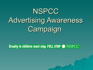 NSPCC Advertising Awareness Campaign  