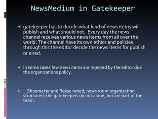 NewsMedium in Gatekeeper ,[object Object],[object Object],[object Object]
