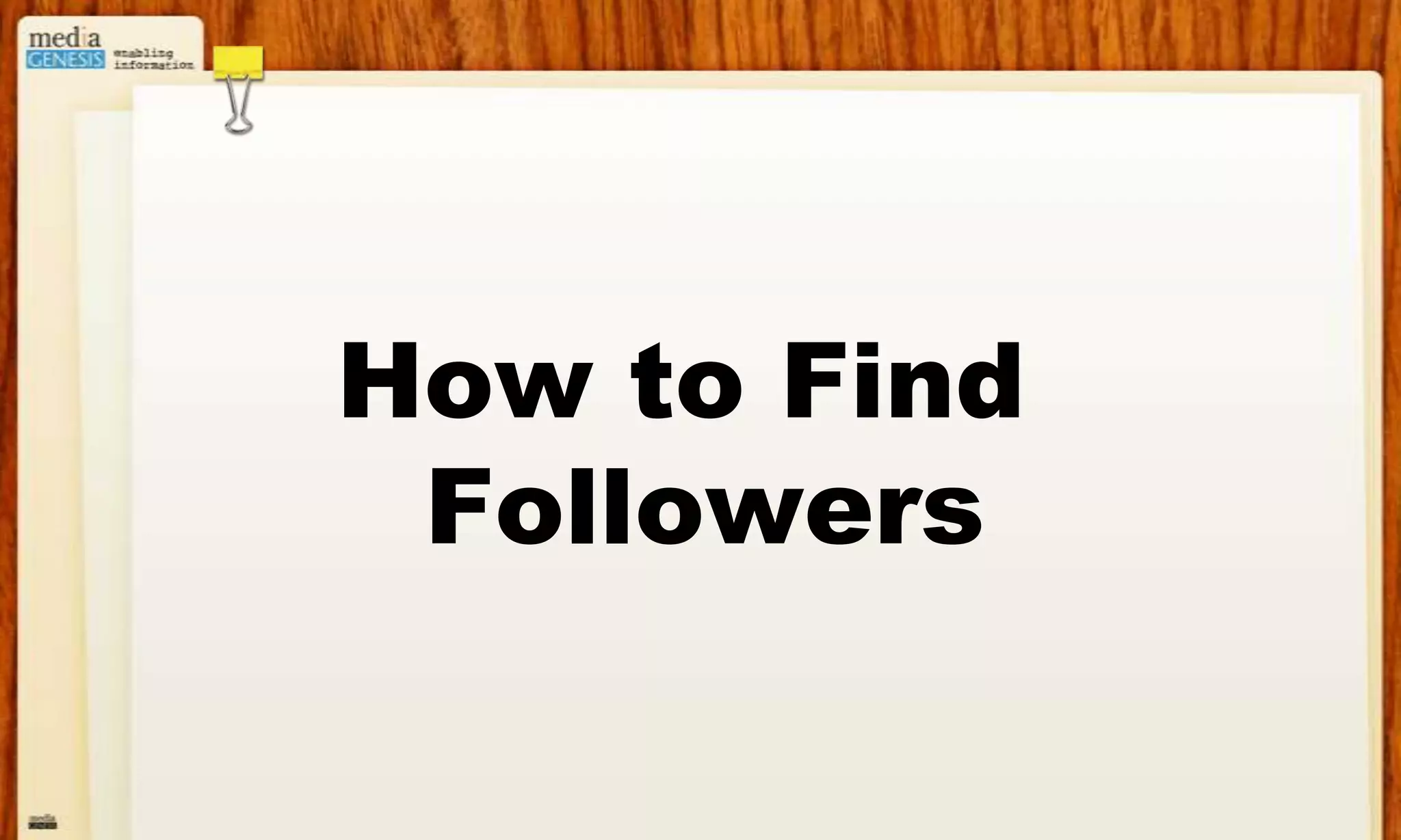How to Find Followers