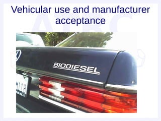 Vehicular use and manufacturer
          acceptance
 