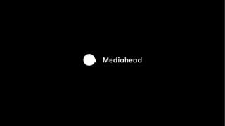 mediahead.com 11
 