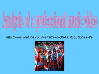Analysis of a professional music video http://www.youtube.com/watch?v=d-OBAXHfgqE&ob=av2e 