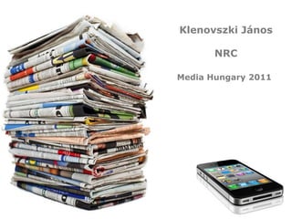 Klenovszki János NRC Media Hungary 2011   