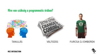 Mire van szükség a programmatic érában?
 