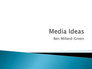 Ben Millard-Green 
 