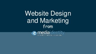 Website Design
and Marketing
from
 