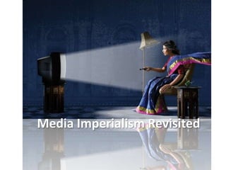 Media Imperialism Revisited

 