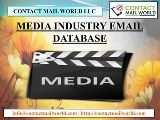 CONTACT MAIL WORLD LLC
info@contactmailworld.com | http://contactmailworld.com
 