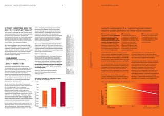MEDIA IN FOCUS — MARKETING EFFECTIVENESS IN THE DIGITAL ERA DOES MASS MARKETING STILL WORK?26 27
The historic argument for why brands need
mass marketing is that they constantly need
to recruit new customers. Brands lose
customers all the time, so they need a steady
stream of new ones in order to survive, let
alone grow. And that tends to require broad
reach media, and adequate budgets.
But some marketers have always felt that
this was inefficient. Surely a more targeted
approach, which aimed to foster strong
brand loyalty, would be a better use of scarce
marketing resources, and deliver a higher
ROI? In this section we will examine two
models of tight targeting:
— Loyalty marketing
— Data-driven real-time marketing
users. Googling ‘Increasing brand loyalty’
immediately suggests ‘Increasing brand
loyalty through social media’ as the most
likely method, and delivers over 6 million
articles on the subject. The prospect of
building loyalty at low cost has encouraged
brand owners to invest heavily in social
media, and in some cases use it to replace
more traditional media.
So is mass advertising still relevant in this
brave new world? Or is it more efficient for
brands to use tightly targeted communications
to form stronger, more personal relationships
with their customers? Are we entering a new
golden age of brand loyalty?
As in previous analyses, the latest IPA data
shows that the most effective campaigns
still tend to be those that talk to both new
customers and existing customers together
– i.e. those that address the whole market.
Broad-reach campaigns are much the best for
driving top-line growth,15
which is crucial for
increasing profits.
This is in line with copious research
from the Ehrenberg-Bass Institute.
(see page 28).16
IS TIGHT TARGETING NOW THE
MOST EFFICIENT APPROACH?
LOYALTY MARKETING
The digital revolution has made loyalty
marketing seem even more appealing. For a
start, it has dramatically reduced some of
the costs involved. In the old days, the one
obvious drawback of CRM was that it
required channels like telemarketing and
direct mail, where the cost per contact was
much higher. But email and social media
allow brands to communicate with their
customers at very low cost.
At the same time, the tools of traditional
loyalty marketing have all been streamlined
for the digital age. Direct response
mechanisms are easier, faster and more
directly linked to sales, with one-click
ordering the paradigm of efficiency. Loyalty
schemes and promotional mechanics can be
delivered via mobile apps. Websites, apps
and social media allow fans to engage more
deeply with their brands, and to share brand
content with their families and friends.
Social media, in particular, seem perfect for
building loyalty. Social allows brand fans to
form communities, and makes a genuine
dialogue possible between brands and their
15Forevidenceoftheimportanceofmarketshareforprofitability,see:
Buzzell,RDandBTGale(1987),ThePIMSPrinciples:LinkingStrategytoPerformance,
TheFreePress,NewYork;Kohli,AjayK,NVenkatraman,andJohnHGrant
(1990),‘ExploringtheRelationshipBetweenMarketShareandBusiness
Profitability’,ResearchinMarketing,10,113-133;Szymanski,DavidM,SundarG
BharadwajandPRajanVaradarajan(1993),‘AnAnalysisoftheMarket
Share-ProfitabilityRelationship’,JournalofMarketing,57(July),1-18.
AswewillseeinPart6ofthisreport,ourownanalysissuggeststhatmarket
sharegrowthisimportantforbrandsthatwanttoincreaseprofits.
16Alsosee“How
BrandsGrow”,
SharpB,OUP
2010and
“HowBrands
Grow–Part2”,
RomaniukJ&
SharpB,
OUP2016
Unfortunately not.
ANNUALMARKETSHAREGROWTH
CAMPAIGN TARGET
0.2%
0.0%
0.4%
0.6%
0.8%
1.0%
1.2%
1.4%
1.6%
BROAD-REACH CAMPAIGNS THAT TARGET NEW CUSTOMERS
ARE BEST FOR TOP-LINE GROWTH (FIGURE 14)
1.8%
BOTHEXISTING
CUSTOMERS
NEW
CUSTOMERS
Source: IPA Databank, 2008-2016 cases
01The target consumer
numbers are smaller.Marketing
effectiveness is to a large
extent a numbers game – the
more people you expose to your
activity, the bigger the effects.
For most brands, existing
customers represent a small
proportion of the market, so
the effects of loyalty marketing
are correspondingly small.
02 Marketing
communications play a
smaller role in shaping the
perceptions of brand users.
People who have never used
a brand may form their
opinions partly based on
impressions gained from
advertising, but users are
more likely to go by their
actual experiences.
03 It is much harder to get
someone to increase their
consumption of a product,
or to pay more for it, than
it is to get them to try
another brand.
Loyalty campaigns (i.e. to existing customers)
tend to under-perform for three main reasons:
With these three factors working against
them, loyalty campaigns struggle to produce
decent results. Indeed,“loyalty” campaigns
are not even particularly good at increasing
brand loyalty. When they do work, they tend
to do so by increasing penetration, not loyalty.
So, unsurprisingly, the IPA data reveals that
the proportion of campaigns targeting only
existing customers has been in long-term
decline. On a ten-year rolling basis the
proportion of IPA campaigns that were pure
loyalty ones has almost halved in 8 years to 6%.
Over the 2014-16 case study years pure
loyalty campaigns have declined further to
just 3% of IPA campaigns: proof, if it were
still needed that an exclusive focus on
loyalty is a dead end. And loyalty effects
were observed by a mere 13% of cases, mostly
as a side-effect of penetration growth.
The data does also show, however, that the
loyalty-driven model still has some followers:
over the 2014-16 period, 15% of cases still
included loyalty as a primary objective.
Moreover, amongst the 2016 cases17
17%
included a dedicated loyalty-building
element to the campaign. Although this is
over-shadowed by the 53% that included a
dedicated customer acquisition element and
the 95% that included a brand-building
element, it does make abundantly clear that
the report of its death is an exaggeration.
17Theonlyperiodforwhichthisnew
dataonthecompositionofcampaigns
isavailable.
Source: IPA Databank, 1998-2016 cases
INCIDENCEOFCAMPAIGNSONLY
TARGETINGLOYALTY
10 YEARS ENDING
0%
2008 2010 2012 2014 2016
12%
10%
8%
6%
4%
2%
PURE LOYALTY CAMPAIGNS HAVE BEEN IN LONG-TERM DECLINE (FIGURE 15)
 