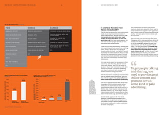MEDIA IN FOCUS — MARKETING EFFECTIVENESS IN THE DIGITAL ERA DOES MASS MARKETING STILL WORK?34 35
The IPA data has shown that scale, particularly
reach, is an important determinant of
media effectiveness. Broadly speaking, the
more people you reach within your target
market, the bigger the effects on sales and
profit tend to be. But paid media are not the
only way to reach people; brands can also
use owned and earned media.
These are not new phenomena. Brands have
been exploiting owned assets for a very long
time – shops, offices and packaging are
owned media of a kind – and word of mouth
is possibly the oldest medium of all. But the
internet has expanded the range of owned
and earned channels available (see opposite
top), and has undoubtedly increased their
importance.
It is now much easier for consumers to find
out about, and often buy, brands directly
from their owners. And it is far easier for
people to share that information with their
family and friends. This gives marketers
new ways to promote their products and
services without using paid media.
The IPA have been compiling comprehensive
data on unpaid media since 2014, and this
does indeed suggest that owned and earned
online media boost effectiveness significantly.
The chart (opposite bottom left) shows that
campaigns which include owned online
media are 13% more likely to report very
large business effects than those that don’t.
Within that, there is some indication that
branded content (e.g. social media feeds or
videos hosted online) is more effective than
other owned assets (e.g. microsites or apps).21
Earned media appear to be even more
powerful, boosting effectiveness by 26%.
This fits with our previous findings about
the power of fame to amplify effectiveness,
since earned media are a major beneficiary
of‘fame’ campaigns.
IS UNPAID MAKING PAID
MEDIA REDUNDANT?
The combination of owned and earned
media is clearly very powerful, then, and to
some marketers it suggests a new approach;
don’t waste money on expensive advertising
media – just host great content online and
let it‘go viral’.
This can work, but it’s very rare. For every
‘Gangnam Style’ there are millions of bits of
content that disappear without trace. Only
4% of IPA campaigns worked by pure viral
transmission, (see chart opposite bottom
right). The IPA data shows that brands only
tend to get significant levels of earned media
online when they have both owned and paid
media in place as well. In other words, to get
people talking and sharing, you need to
provide great online content and you need to
promote it with some kind of paid advertising.
21Althoughitshouldbenoted
thattheIPADatabankfocuseson
onlineassetsasacommunications
channel,itdoesnottendtolookat
transactionalwebsitesandapps,
whichpresumablyhavemuch
biggereffects.
To get people talking
and sharing, you
need to provide great
online content and
promote it with
some kind of paid
advertising.
Sources: IPA Databank, 2014-2016 cases
INCREASEINNO.OFVLBUSINESSEFFECTS
EFFECT OF
ADDING OWNED
OWNED & EARNED MEDIA AMPLIFY EFFECTIVENESS
(FIGURE 20)
0%
30%
25%
20%
15%
10%
5%
EFFECT OF
ADDING EARNED
26%
13%
%CAMPAIGNSGENERATINGEARNED
MEDIAONLINE
EARNED MEDIA SUCCESS ONLINE REQUIRES PAID
AND OWNED MEDIA IN PLACE (FIGURE 21)
0%
90%
80%
70%
60%
50%
40%
30%
20%
10%
MEDIA USED
7%
11%
78%
4%
EARNED ONLY EARNED &OWNED EARNED &PAID EARNED, OWNED
&PAID
THE POE ONLINE MEDIA MODEL (FIGURE 19)
PAID OWNED EARNED
BANNERS & POP-UPS WEBSITES & MICROSITES COVERAGE IN ONLINE NEWS MEDIA
VIDEO ADS ON NEWS SITES BRANDED APPS CHATTER IN SOCIAL MEDIA AND
OTHER FORUMS
PAID ADS WITHIN APPS ONLINE GAMES SHARING OF CONTENT VIA
SOCIAL MEDIA
PRE-ROLLS ON YOUTUBE BRAND’S SOCIAL MEDIA FEEDS SHARING OF CONTENT VIA EMAIL
ADS IN FACEBOOK CONTENTS ON BRAND’S WEBSITE OTHER ONLINE WORD OF MOUTH,
‘DARK SOCIAL’ ETC.
NATIVE ADVERTISING VIDEO HOSTED ON YOUTUBE ETC.
PROMOTED TWEETS ETC.
EMAILS
PAID ADS IN SEARCH
ETC.
 