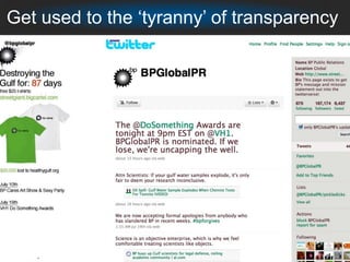 Get used to the ‘tyranny’ of transparency
 