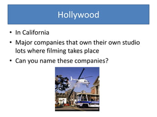 HollywoodIn CaliforniaMajor companies that own their own studio lots where filming takes placeCan you name these companies?