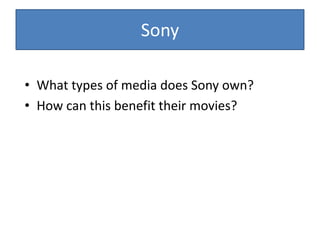 SonyWhat types of media does Sony own?How can this benefit their movies?
