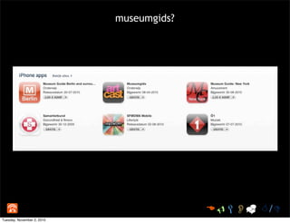  /
museumgids?
Tuesday, November 2, 2010
 
