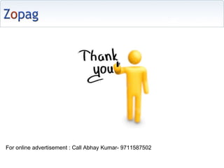 Thank You For online advertisement : Call Abhay Kumar- 9711587502 