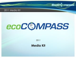 2011 Media Kit 2011 Media Kit 