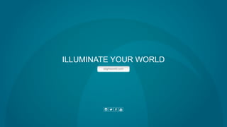 ILLUMINATE YOUR WORLD
olightworld.com
 