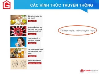 CÁC HÌNH THỨC TRUYỀN THÔNG 
Tài trợ topic, mở chuyên mục  