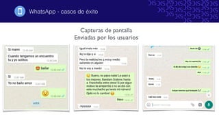 WhatsApp - casos de éxito!
Capturas de pantalla
Enviadas por los usuarios
 