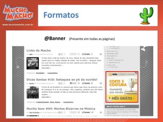 Formatos

@Banner   (Presente em todas as páginas)
 