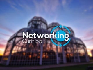 Media kit 9°Encontro Networking Curitiba- grupo do LinkedIn