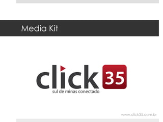 Media Kit www.click35.com.br 