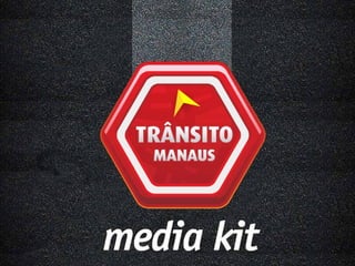 MediaKit Transito Manaus - Maio/2013