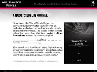 The Leading Market Research in the Luxury Watch Industry. Since 2004




                      A MARKET STUDY LIKE NO OTHE...