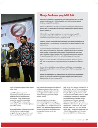 masih menggunakan penerimaan negara
bukan pajak.
Sejumlah kegiatan juga rawan
penyimpangan, seperti pengadaan
alat kesehatan dan pembangunan
infrastruktur. ”Harga alat kesehatan
rentangnya besar. Dilemanya, kalau
membeli yang lebih murah, kualitas
buruk. Tetapi, untuk membeli yang bagus
kemahalan,”ujarnya.
Menurut Kepala Biro Keuangan Kemenkes
Achmad Djohari untuk mencegah
penggelembungan anggaran di tempat
rawan, seperti pengadaan barang dan
jasa, maka penyelenggaraannya dilakukan
melalui sistem elektronik unit layanan
pengadaan. ”Dulu pengadaan tersebar,
sekarang terkoordinasi di Sekretariat
Jenderal sehingga pengawasan lebih
mudah,”katanya.
Guna mencegah penyimpangan,
Kemenkes selajutnya mencanangkan
zona integritas (ZI) menuju wilayah bebas
korupsi (WBK). Zona integritas merupakan
predikat bagi kementerian yang pimpinan
dan jajarannya berniat dan berkomitmen
menciptakan birokrasi bersih dan
melayani.
Pada 18 Juli 2012, Menteri Kesehatan RI, dr.
Nafsiah Mboi, Sp.A, MPH, menandatangani
Pakta Integritas pada pencanangan Zona
Integritas (ZI) sebagai komitmen untuk
mewujudkan Wilayah Bebas Korupsi (WBK)
di lingkungan Kementerian Kesehatan.
Penandatanganan disaksikan Menteri
Pendayagunaan Aparatur Negara &
Reformasi Birokrasi, Azwar Abu Bakar;
Wakil Ketua Ombudsman, Hj. Azlaini Agus;
Wakil Menteri Kesehatan RI, Prof. dr. Ali
Ghufron Mukti, M.Sc, PhD; para Pejabat
Eselon I dan II Kementerian Kesehatan dan
15 Unit Pelaksana Teknis (UPT) Vertikal
Kemenkes di 15 Provinsi di Indonesia.
Menuju Perubahan yang Lebih Baik
Badan Pemeriksa Keuangan (BPK) memberikan opiniWajar Dengan Pengecualian (WDP) atas laporan
keuangan Kemenkes tahun 2011. Sebelumnya pada 2009 dan 2010, BPK memberikan opiniTidak
Memberikan Pendapat (TMP) atau disclaimer.
Kemenpan dan RB memberikan nilai CC atas Laporan Kinerja Instansi Pemerintah (LAKIP) Kementerian
Kesehatan tahun 2010. Nilai tersebut sama dengan tahun sebelumnya, namun nominalnya meningkat
dari 58,09 menjadi 63,08.
Pada tahun 2011, Survei Integritas yang dilakukan oleh Komisi Pemberantasan Korupsi (KPK)
menempatkan Kemenkes pada urutan terbaik kedua dari seluruh Instansi Pusat dan nomor urut
sembilan dari seluruh Instansi Pusat dan Daerah yang disurvei oleh KPK.
Selanjutnya, sejak tahun 2010, Kemenkes telah memberlakukan sistem Layanan Pengadaan Barang dan
Jasa Secara Elektronik (LPSE) dan mulai tahun 2012 telah dibentuk Unit Layanan Pengadaan (ULP) pada
setiap unit utama.
Selain itu, Kemenkes telah membentuk Unit LayananTerpadu (ULT), yang memberikan pelayanan
atas: (a) Perizinan Sarana Produksi dan Distribusi Alkes; (b) Registrasi Alkes dan PKRT; (c) Rekomendasi
Sekolah Kesehatan; (d) Ethical Clearance Peneliti Kesehatan; (e) Informasi Registrasi Dokter/Dokter
Gigi; (f) Rekomendasi PengobatanTradisional Asing; (g) Perizinan dan Akreditasi Rumah Sakit; dan (h)
Pengaduan Masyarakat melalui Hot Line Service dan Email (PusatTanggap dan Respon Cepat).
Registrasi on line dalam seleksi CPNS & dokter/dokter gigi/bidan PTT telah diberlakukan sejak tahun
2007. Begitu pula dengan seleksi on line bagi Petugas Kesehatan Haji telah dilaksanakan sejak tahun
2010.
Kemenkes telah memberlakukan persyaratan wajib Laporan Harta Kekayaan Penyelenggara Negara
(LHKPN) bagi pejabat Eselon I dan II serta Kuasa Pemegang Anggaran (KPA), Penyelenggara Kegatan (PK)
dan Bendahara.
Kemenkes juga telah membentuk Unit Pengelola Gratifikasi yang dituangkan dalam Peraturan Menteri
Kesehatan dan telah memiliki Road Map Reformasi Birokrasi yang dalam waktu tidak lama lagi akan
dilakukan penilaian oleh Kantor Kemenpan dan RB.
EDISI 37 I SEPTEMBER I 2012 MEDIAKOM 21
 