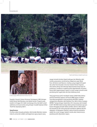 Terpadu), Simantri (Sistem Pertanian Terintegrasi), JBM (Jaringan
Kredit Daerah Bali Mandara), dan Bedah Rumah. Program yang
terakhir ini hingga 2012 telah membangun lima ribu lebih rumah
sederhana, termasuk untuk orang dengan masalah kejiwaan (lihat:
“Kasih Ibu Sepanjang Jalan”).
Yang Tercecer
Di antara sekian banyak perbaikan, bila hendak diberikan catatan,
maka itu antara lain adalah soal bagaimana agar program yang
sangat menarik tersebut dapat terdengar dan diketahui oleh
mereka yang pantas menikmatinya. Bagaimana agar Mbok
Putu (38 tahun) asal Tabanan, misalnya, yang tinggal di Drupadi
dan sehari-hari berjualan minuman botol di Taman Puputan,
tahu bahwa dirinya dan keluarga dapat berobat tanpa bayar di
puskesmas. Sosialisasi ini agaknya perlu digarisbawahi, terutama
karena Bali, bagaimanapun sejauh ini masih sangat menarik untuk
pendatang dari segala kelas dan latar belakang sosial.
Yang juga kiranya perlu mendapat catatan adalah fakta bahwa
jaminan kesehatan apapun, termasuk JKBM sejauh ini belum
mencakup pengobatan untuk penderita HIV/AIDS. Padahal,
sebagaimana dikatakan oleh Kadinkes Prov. Bali, dr Ketut Suarjaya,
MPMM,“Sampai dengan September 2012, kasusnya naik menjadi
6.504”. HIV/AIDS tidak tercakup dalam jaminan kesehatan apa pun
karena dianggap penyakit akibat perilaku. Namun, fakta bahwa
kini banyak ibu dan anak yang juga menderita, agaknya tak bisa
diabaikan. Di Kabupaten Tabanan, sekitar 60 persen penderita
adalah ibu rumah tangga. Apakah mereka akan tetap tercecer,
jawabnya perlu diputuskan segera.
Daerah
dr. Ketut Suarjaya, MPPM, Kepala Dinas Kesehatan Prov. Bali
Pagi di sudut Denpasar, mengolah raga dan jiwa
EDISI 38 I OKTOBER I 2012 MEDIAKOM54
 