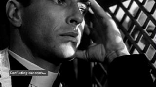 Conflicting concerns...
 