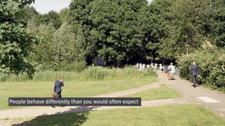 People behave differently than you would often expect
 