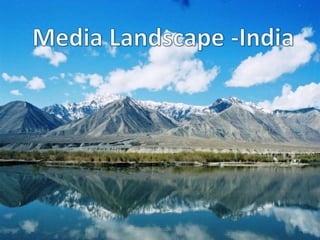 Media Landscape - India   1
 