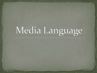 Media Language 