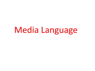 Media Language
 