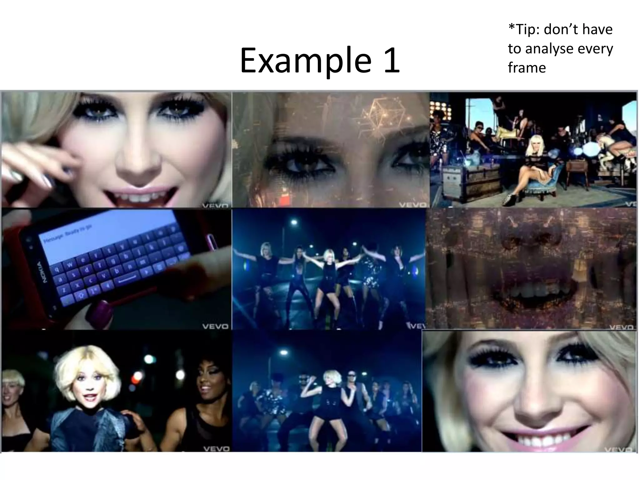 Example 1
*Tip: don’t have
to analyse every
frame
 