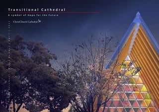B r i e f i n g   D o c u m e n t   |   M e d i a   R e l e a s e   |   A p r i l   |   2 0 1 2


                                                                                                  A symbol of Hope for the Future
                                                                                                                                    Transitional Cathedral
 