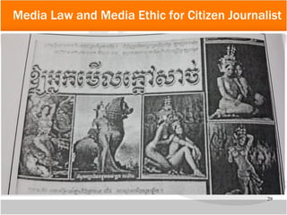29
Media Law and Media Ethic for Citizen Journalist
 
