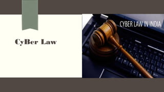 CyBer Law
 