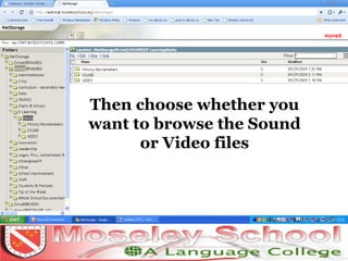 Then choose whether you want to browse the Sound or Video files 