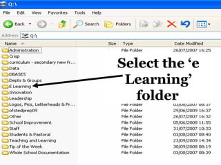 Select the ‘e Learning’ folder   
