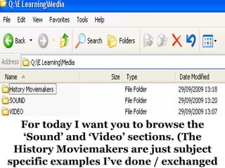 For today I want you to browse the ‘Sound’ and ‘Video’ sections. (The History Moviemakers are just subject specific examples I’ve done / exchanged 