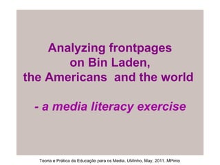 Analyzing   frontpages  on Bin Laden,  the Americans  and the world  - a media literacy exercise 