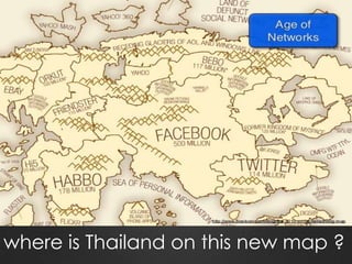 21st C. Features (cont'd)
where is Thailand on this new map ?
 