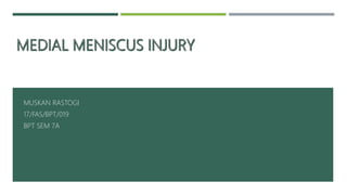 Medial meniscus injury and physiotherapy treatment @Dr.Muskan Rastogi ...