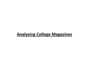 Analysing College Magazines
 