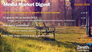 Media Market Digest October2016
Zenith Worldwide predicts growth of mobile Internet
 
